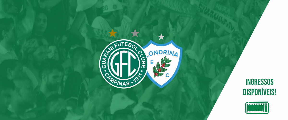 Ingressos: Guarani x Londrina – Campeonato Brasileiro Série B - Guarani ...
